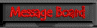 Message Board